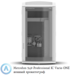Metrohm 940 Professional IC&nbsp;Vario ONE ионный хроматограф для определения анионов или катионов без подавления