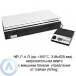 HPLP-A-R (до&nbsp;+350&deg;C, 310&times;620&nbsp;мм)&nbsp;&mdash; нагревательная плита с&nbsp;внешним блоком управления от&nbsp;Daihan (Witeg)